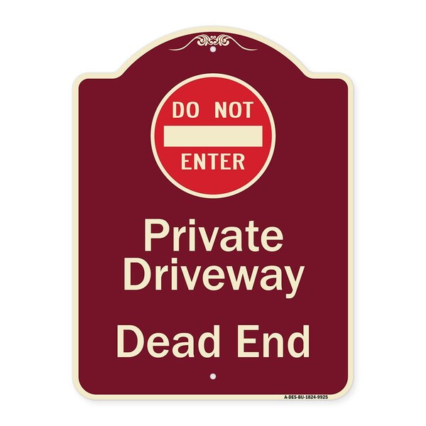 Designer Series-Private Driveway Dead End With Do Not Enter Symbol, 24" H, BU-1824-9925